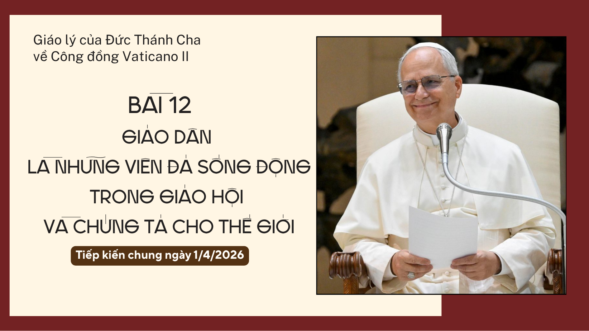 Giáo lý về Công đồng Vaticanô II - Bài 12: Giáo dân là những viên đá sống động trong Giáo hội và chứng tá cho thế giới